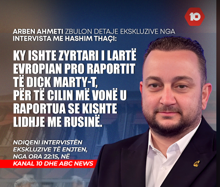Arben Ahmeti zbulon detaje ekskluzive nga intervista me Hashim Thaçi  Përmendet zyrtari evropian me lidhje ruse