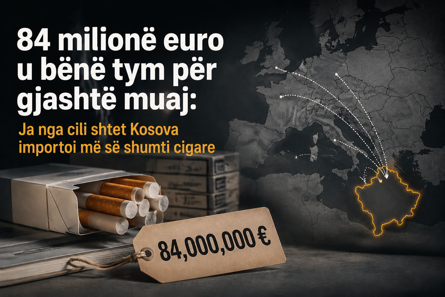 84 milionë euro u bënë tym për gjashtë muaj  Ja nga cili shtet Kosova importoi më së shumti cigare